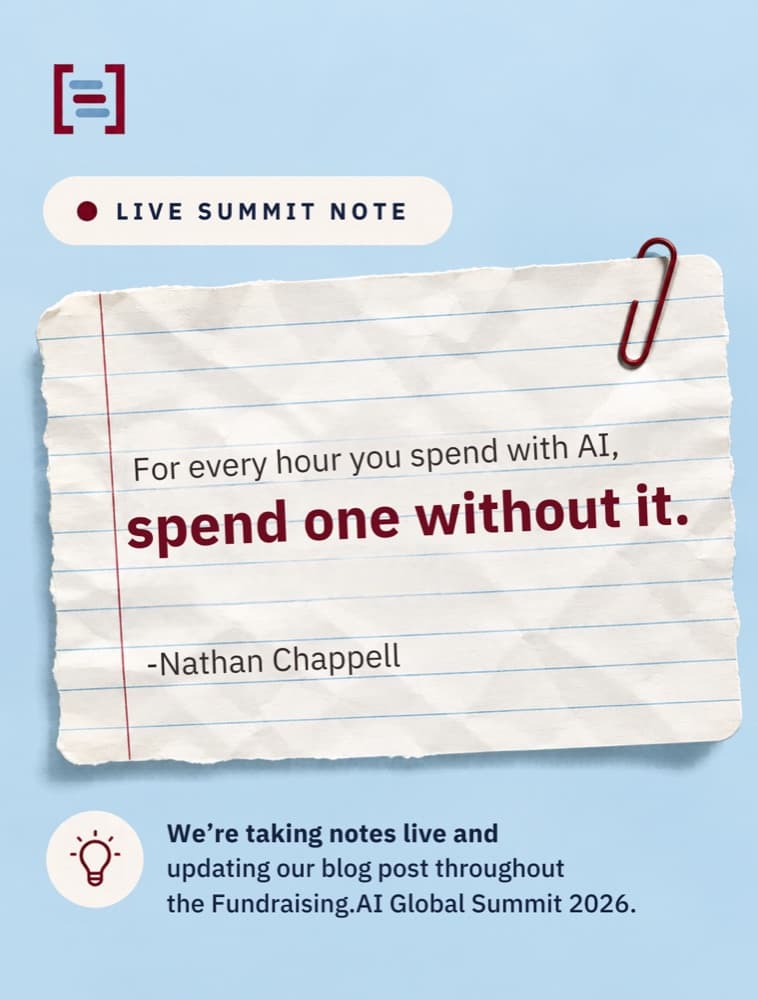 Live Summit note: “For every hour you spend with AI, spend one without it.” Nathan Chappell